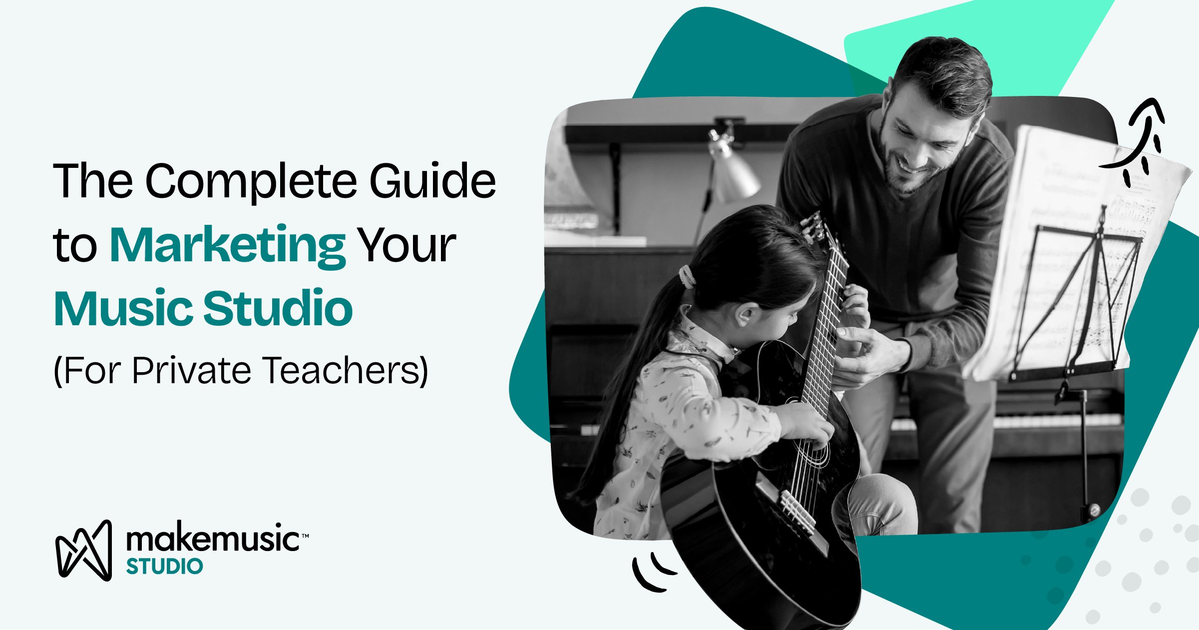 The Complete Guide to Marketing Your Music Studio (For Private Teachers)